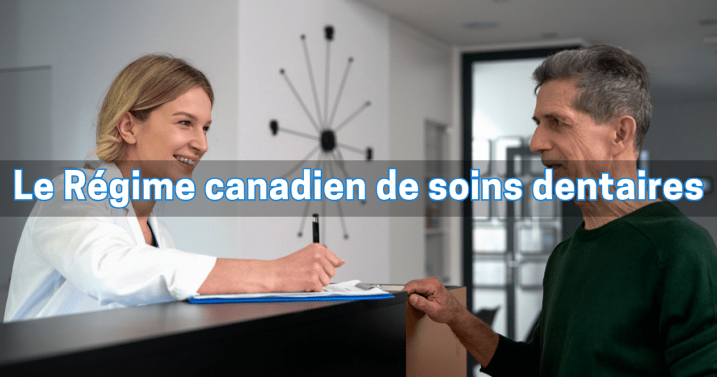 Le Régime canadien de soins dentaires